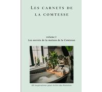 Les secrets de la maison de la Comtesse: Volume I