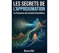Les Secrets de l'approximation: La Puissance des Grands Échantillons