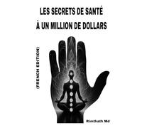 Les Secrets de Santé à un Million de Dollars: French Edition