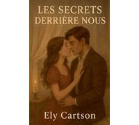 Les secrets derrière nous