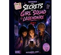 LES SECRETS DES GIRL SQUAD LÉGENDAIRE: tome 2 Le Compte à Rebours