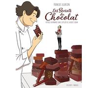Les secrets du chocolat: Voyage gourmand dans l'atelier de Jacques Genin
