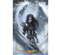 Les Secrets du Givre et de la Neige 3 : Les Ailes de Neige (Edition Relié)