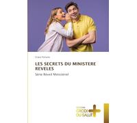 LES SECRETS DU MINISTERE REVELES: Série Réveil Ministériel