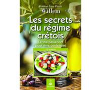 Les secrets du régime crétois: Le vrai passeport pour vivre centenaire