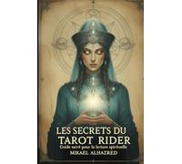 LES SECRETS DU TAROT RIDER: Guide sacré pour la lecture spirituelle