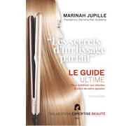 Les Secrets d'un Lissage Parfait: Le guide ultime pour sublimer vos clientes et vivre de votre passion: 002