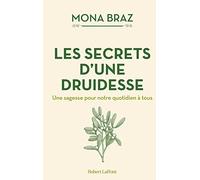 Les secrets d'une druidesse: Une sagesse pour notre quotidien à tous