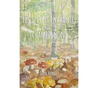 Les Secrets Enchantés des Champignons