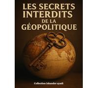Les Secrets Interdits de la Géopolitique