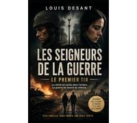 Les Seigneurs de la Guerre: Le Premier Tir