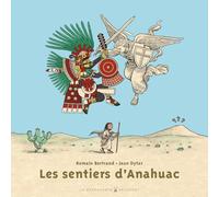 Les sentiers d'Anahuac