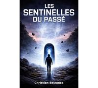 Les sentinelles du passé