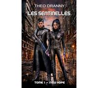 Les Sentinelles: New Hope: 1