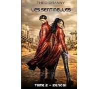 Les Sentinelles: Zenosi: 2