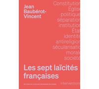 Les sept laïcités françaises: Le modèle français de laïcité n'existe pas