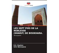 LES SEPT PIRS DE LA NOBLESSE (SHARIF) DE BOUKHARA.: Monographie