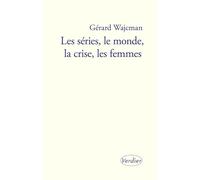 Les séries, le monde, la crise, les femmes