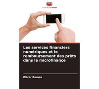 Les services financiers numériques et le remboursement des prêts dans la microfinance