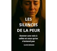 "Les Silences de la Peur": "Plongée au Cœur des Émotions des Victimes de Violence Conjugale"