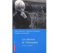 Les silences de Tchernobyl: L'avenir contaminé