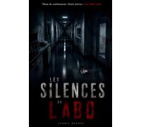 Les silences du labo: *Nouvelle édition*