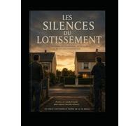 LES SILENCES DU LOTISSEMENT (Version Française]: Roman Psychologique