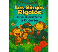 Les Singes Rigolos: Une Aventure à Colorier