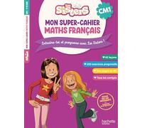 Les Sisters Mon super-cahier de maths et français CM1