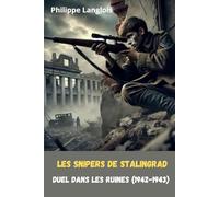 Les Snipers de Stalingrad : Duel dans les Ruines (1942-1943)