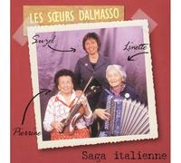 LES SOEURS DALMASSO - SAGA ITALIENNE