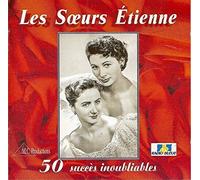 Les Soeurs Etienne - 50 Succes Inoubliables
