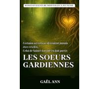 Les soeurs gardiennes: Coeur sylvestre