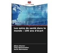 Les soins de santé dans le monde : 100 ans d'écart