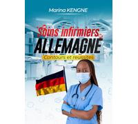 Les soins infirmiers en Allemagne: Contours et réussites