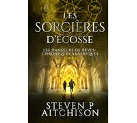 Les Sorcières d’Écosse: Maîtres des Songes : les Chroniques Akashiques - Tome 5