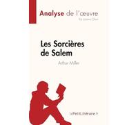 Les Sorcières de Salem de Arthur Miller (Analyse de l'oeuvre) (Tascabile)