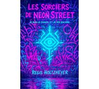 Les Sorciers de Neon Street: Je suis le chaos. Et je vis encore.