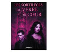 Les sortilèges de verre et du coeur