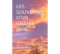 LES SOUVENIRS D'UN GRAND-PERE