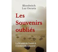 Les Souvenirs oubliés: La Brume de l'oubli & L'Ombre du souvenir