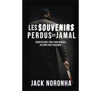 Les souvenirs perdus de Jamal: Jusqu'où iriez-vous pour oublier, ou pour vous souvenir ?