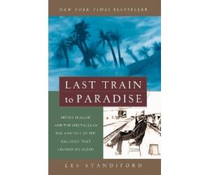 Les Standiford Last Train to Paradise (Tascabile)
