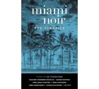 Les Standiford Miami Noir: The Classics (Tascabile)