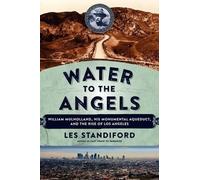 Les Standiford Water to the Angels (Copertina rigida)