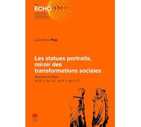 Les statues portraits, miroir des transformations sociales: Athènes et Délos du IIIe s. av. J.-C. au IIe s. apr. J.-C.