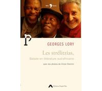 Les strélitzias: Balade en littérature sud-africaine