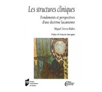 Les structures cliniques: Fondements et perspectives d'une doctrine lacanienne
