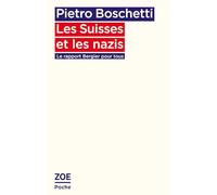 Les Suisses et les nazis: Le rapport Bergier pour tous