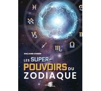 Les super-pouvoirs du zodiaque